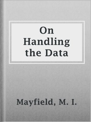 cover image of On Handling the Data